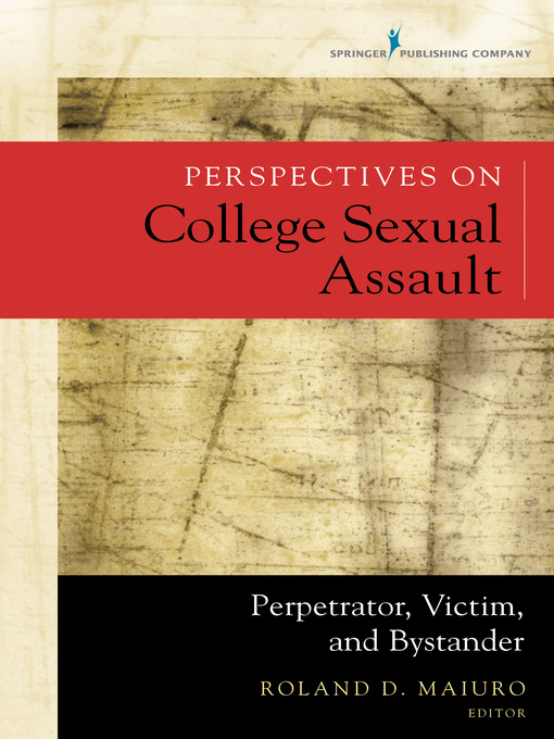 Title details for Perspectives on College Sexual Assault by Roland D. Maiuro - Available